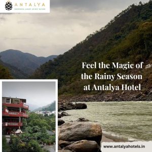 Rainy season at Antalya Rishikesh